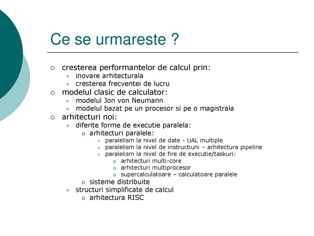 Ce se urmareste cresterea performantelor de calcul prin: