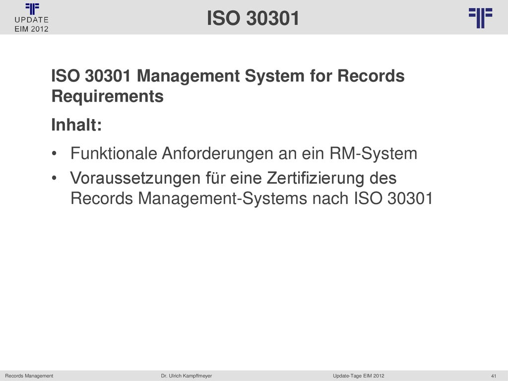 ISO ISO Management System for Records Requirements. Inhalt: Funktionale Anforderungen an ein RM-System.