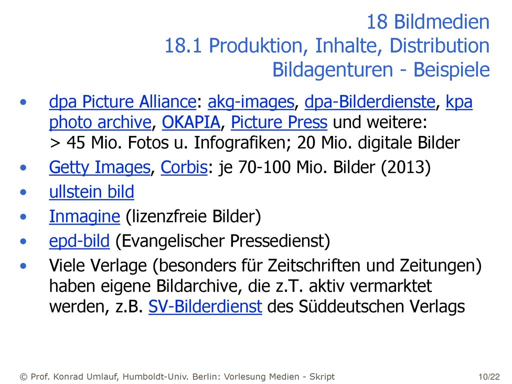 18 Bildmedien 18.1 Produktion, Inhalte, Distribution Bildagenturen - Beispiele