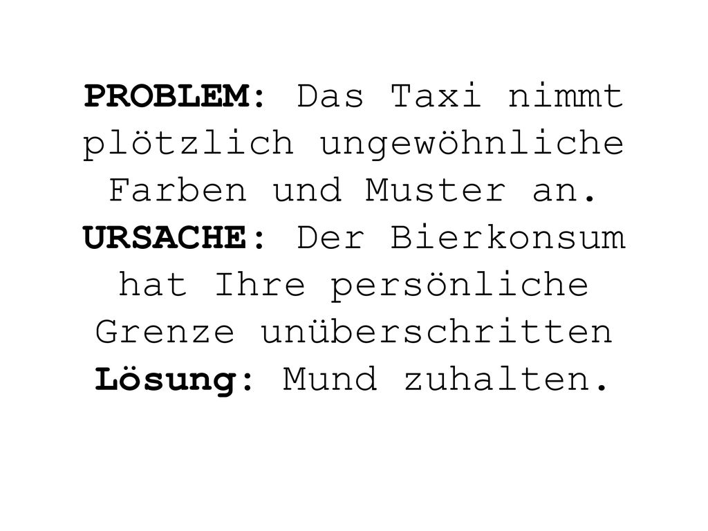 PROBLEM: Das Taxi nimmt plötzlich ungewöhnliche Farben und Muster an