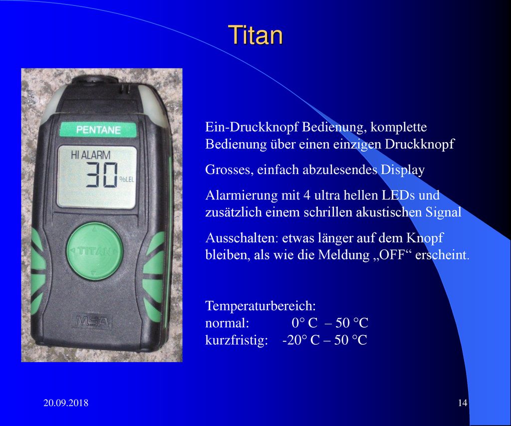 Titan Ein-Druckknopf Bedienung, komplette Bedienung über einen einzigen Druckknopf. Grosses, einfach abzulesendes Display.