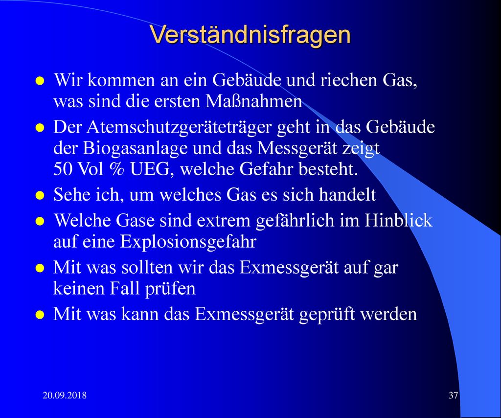 Verständnisfragen Wir kommen an ein Gebäude und riechen Gas, was sind die ersten Maßnahmen.