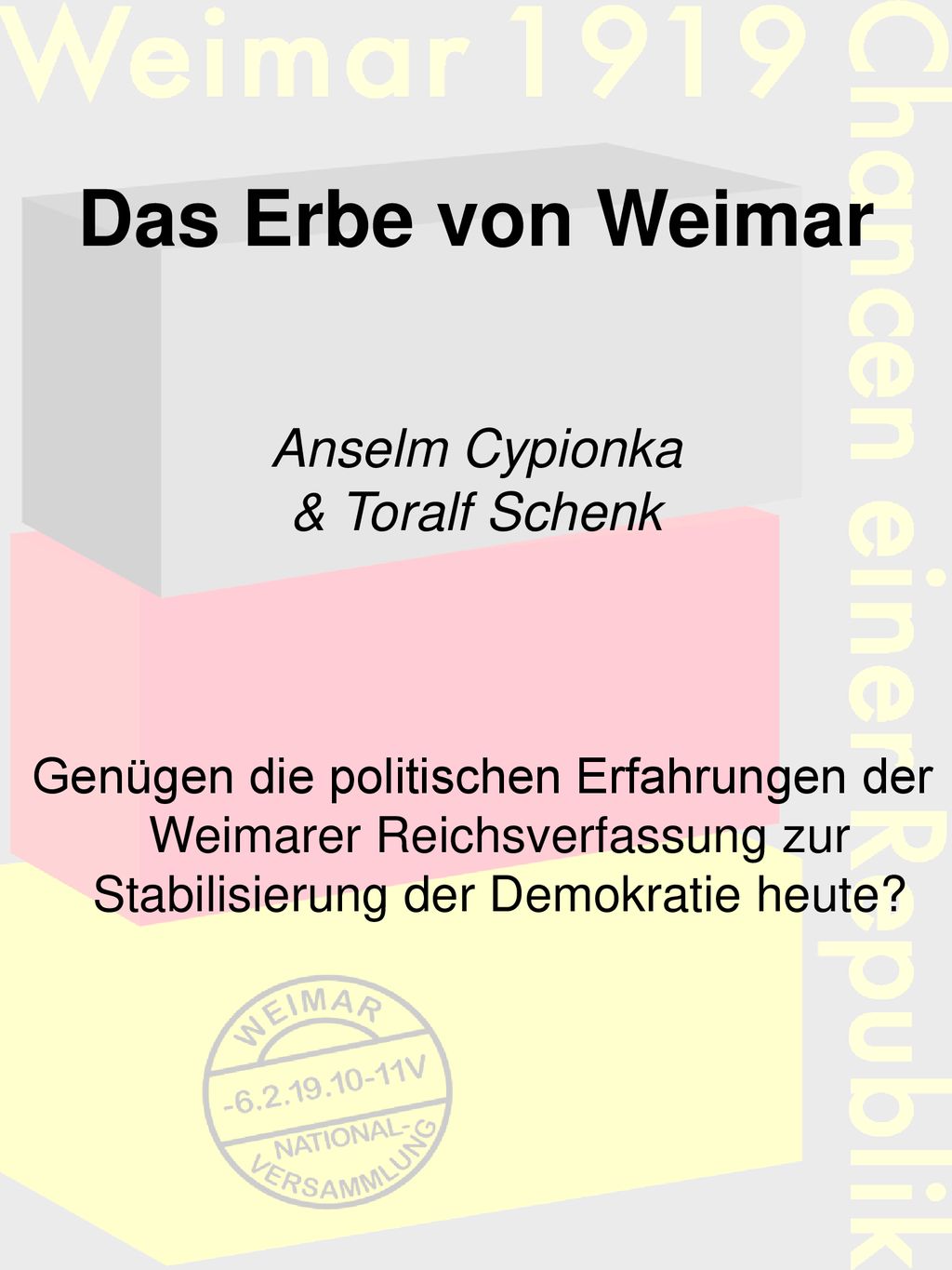 Das Erbe von Weimar Anselm Cypionka & Toralf Schenk