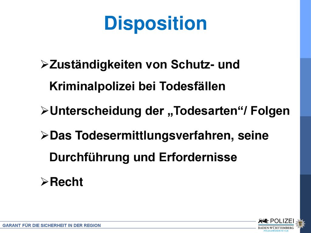 Disposition Zuständigkeiten von Schutz- und Kriminalpolizei bei Todesfällen. Unterscheidung der „Todesarten / Folgen.