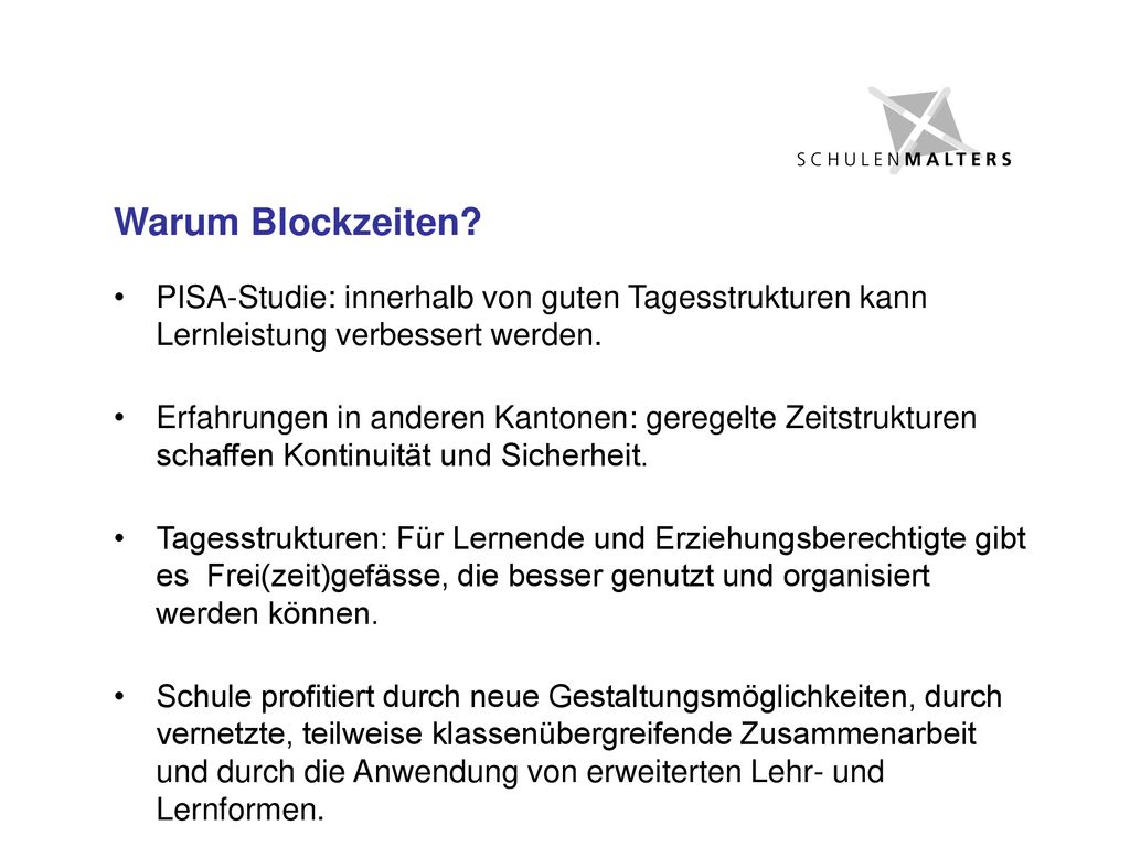 Warum Blockzeiten PISA-Studie: innerhalb von guten Tagesstrukturen kann Lernleistung verbessert werden.