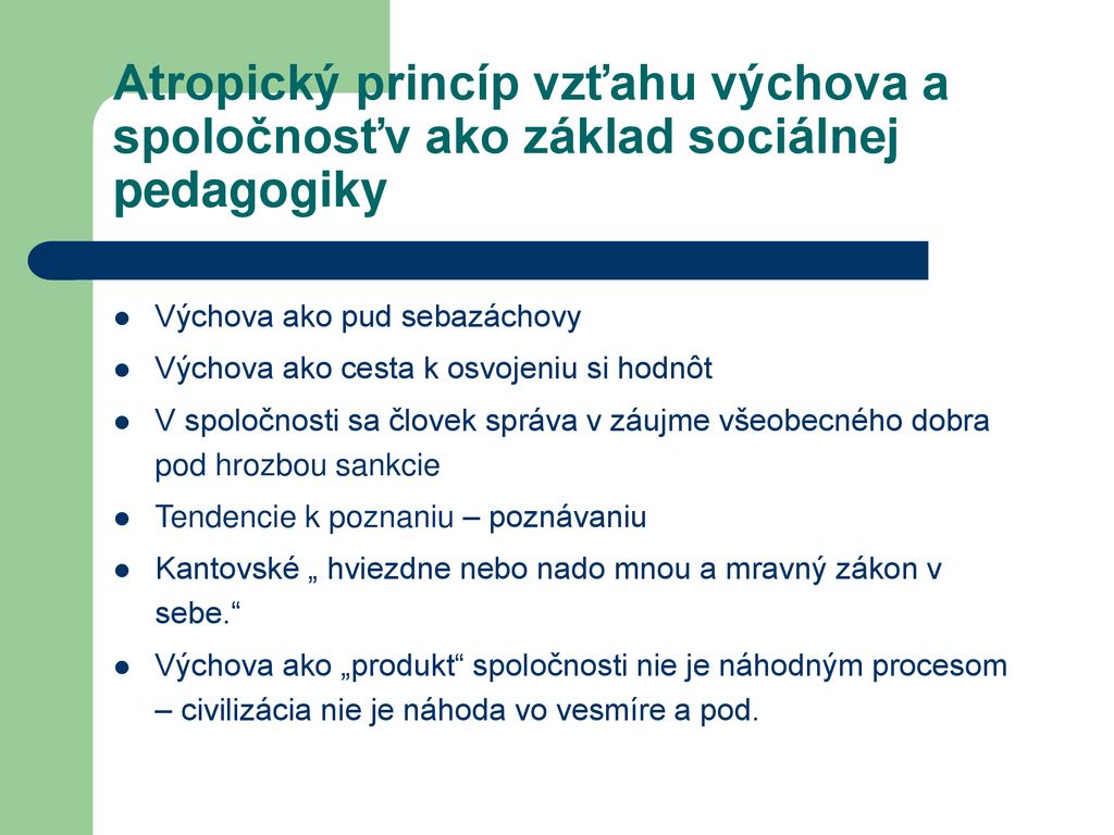 Atropický princíp vzťahu výchova a spoločnosťv ako základ sociálnej pedagogiky