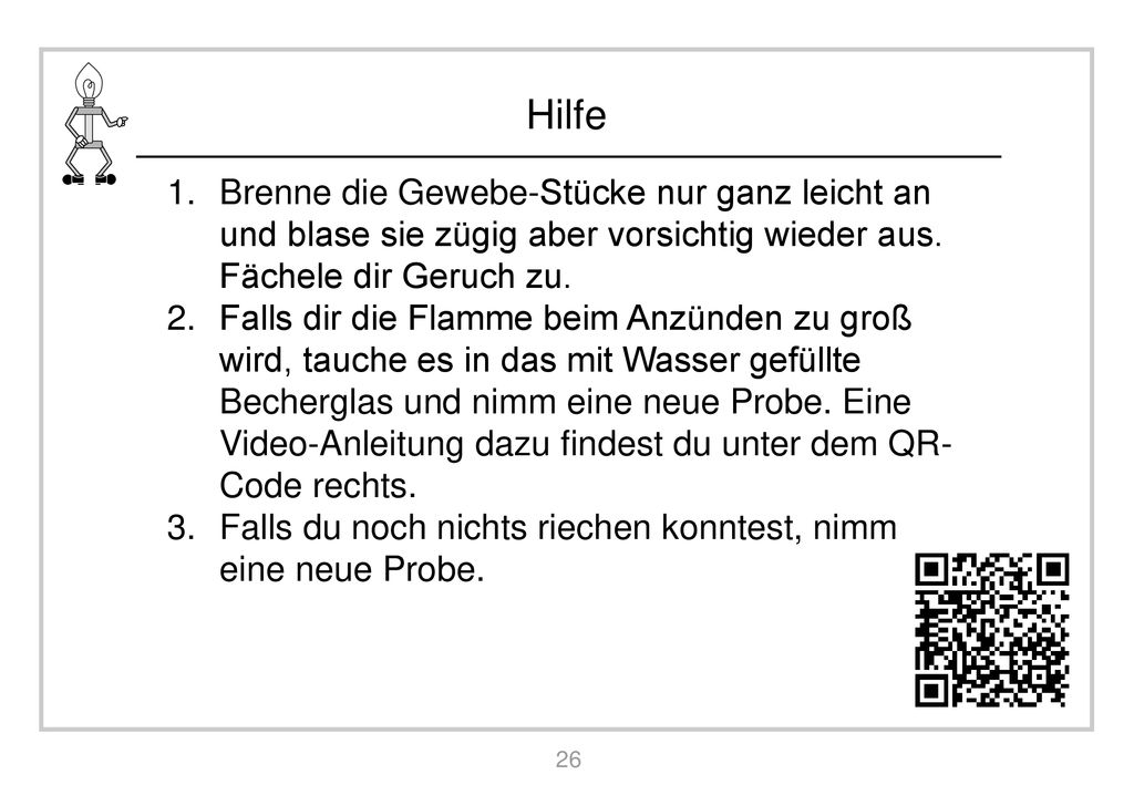 Brenne die Gewebe-Stücke nur ganz leicht an und blase sie zügig aber vorsichtig wieder aus. Fächele dir Geruch zu.