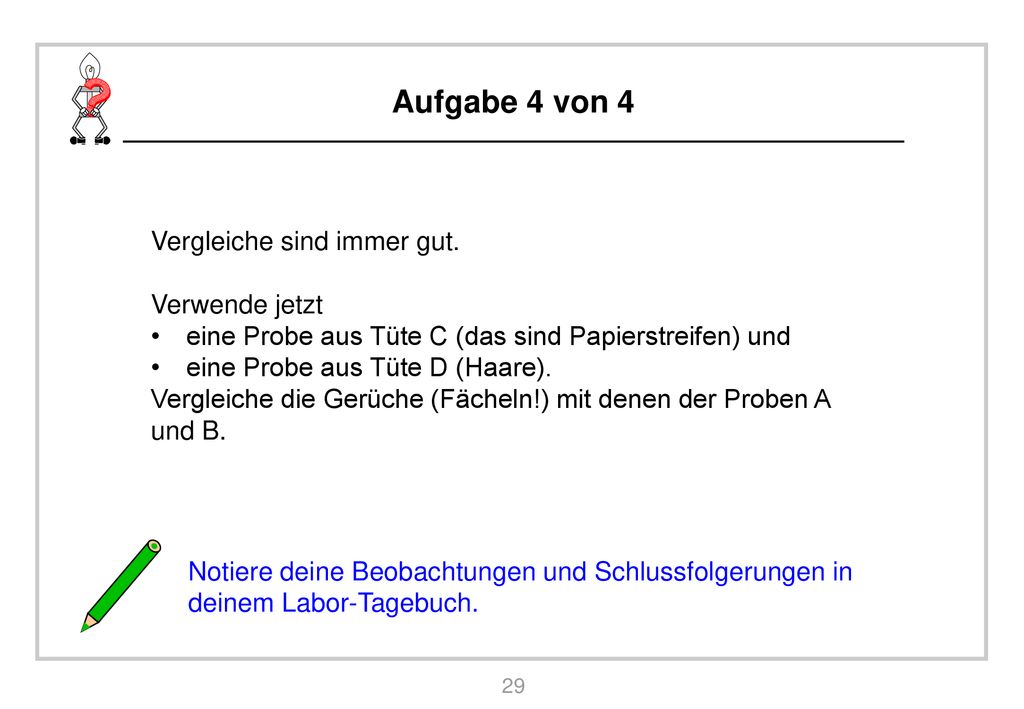 Aufgabe 4 von 4 Vergleiche sind immer gut. Verwende jetzt