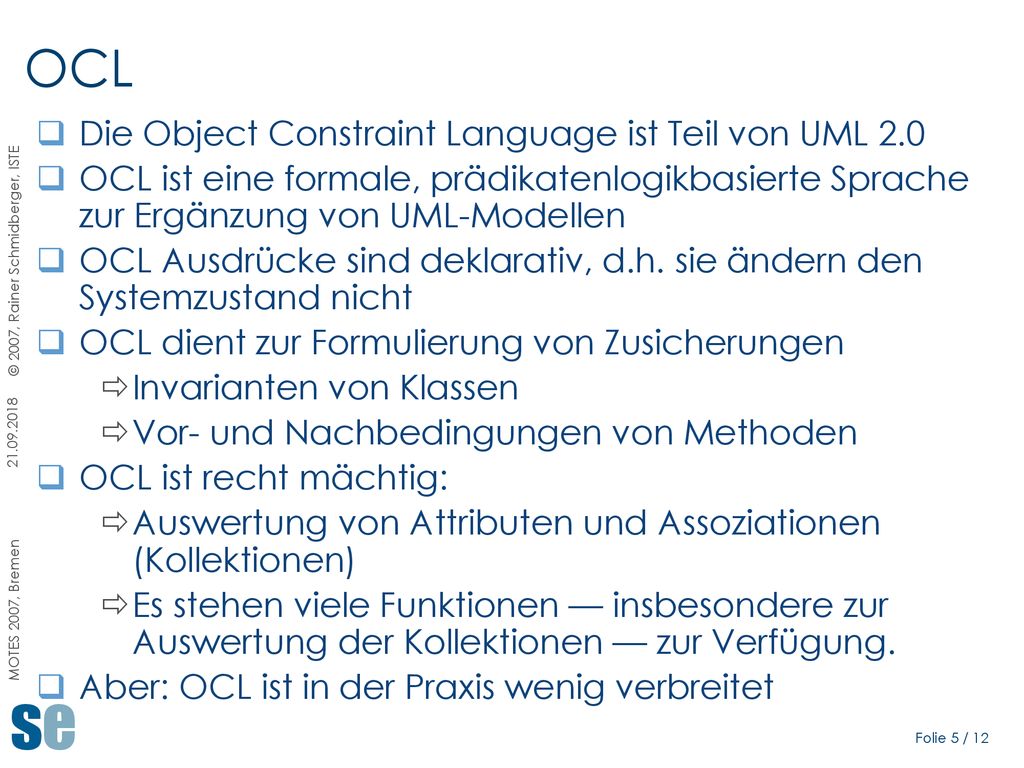 OCL Die Object Constraint Language ist Teil von UML 2.0