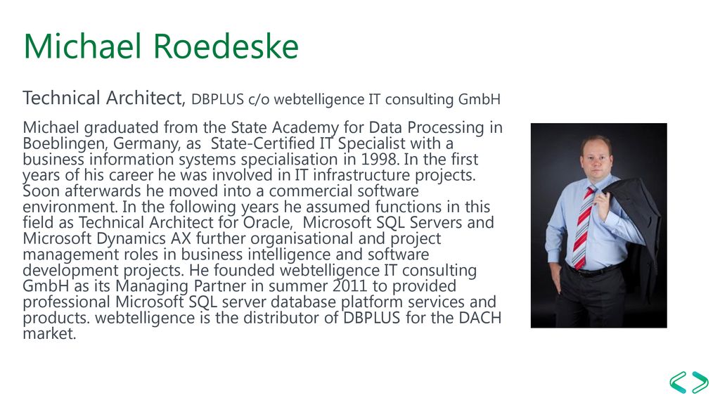 Michael Roedeske Technical Architect, DBPLUS c/o webtelligence IT consulting GmbH.