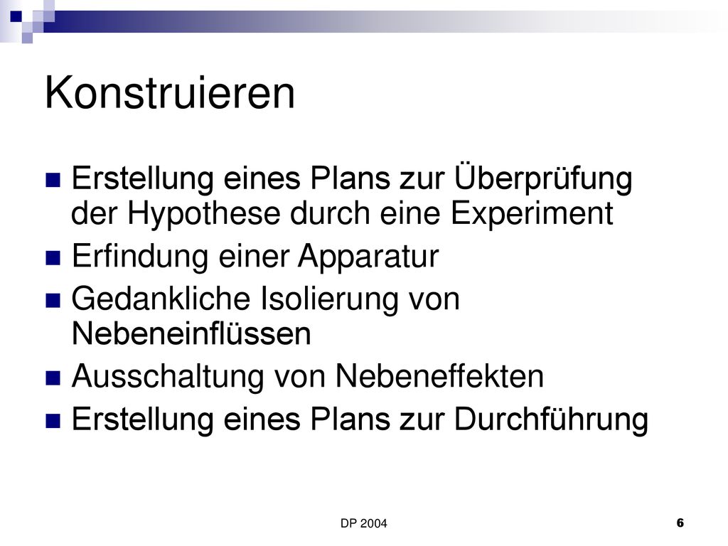 Konstruieren Erstellung eines Plans zur Überprüfung der Hypothese durch eine Experiment. Erfindung einer Apparatur.