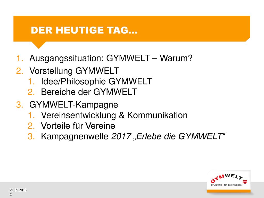 Der heutige Tag… Ausgangssituation: GYMWELT – Warum