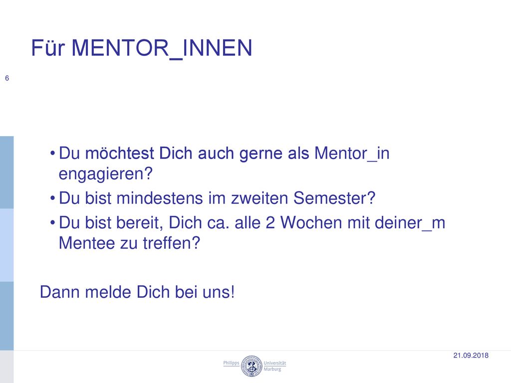 Für MENTOR_INNEN Du möchtest Dich auch gerne als Mentor_in engagieren