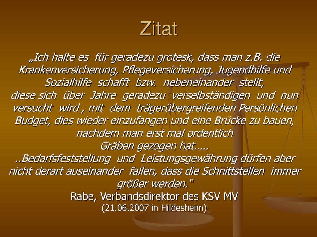 Zitat „Ich halte es für geradezu grotesk, dass man z.B. die Krankenversicherung, Pflegeversicherung, Jugendhilfe und.