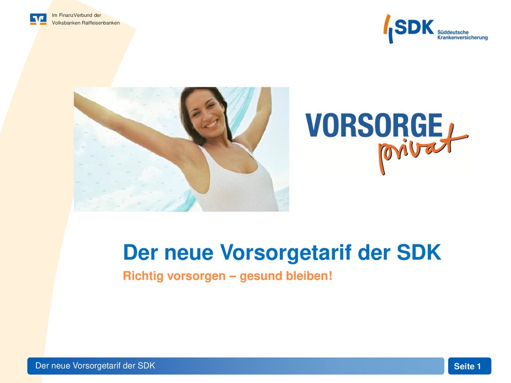 Der neue Vorsorgetarif der SDK Richtig vorsorgen – gesund bleiben!