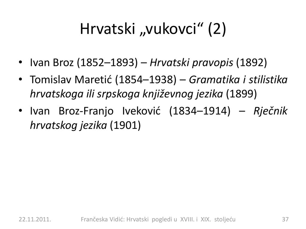Hrvatski „vukovci (2) Ivan Broz (1852–1893) – Hrvatski pravopis (1892)