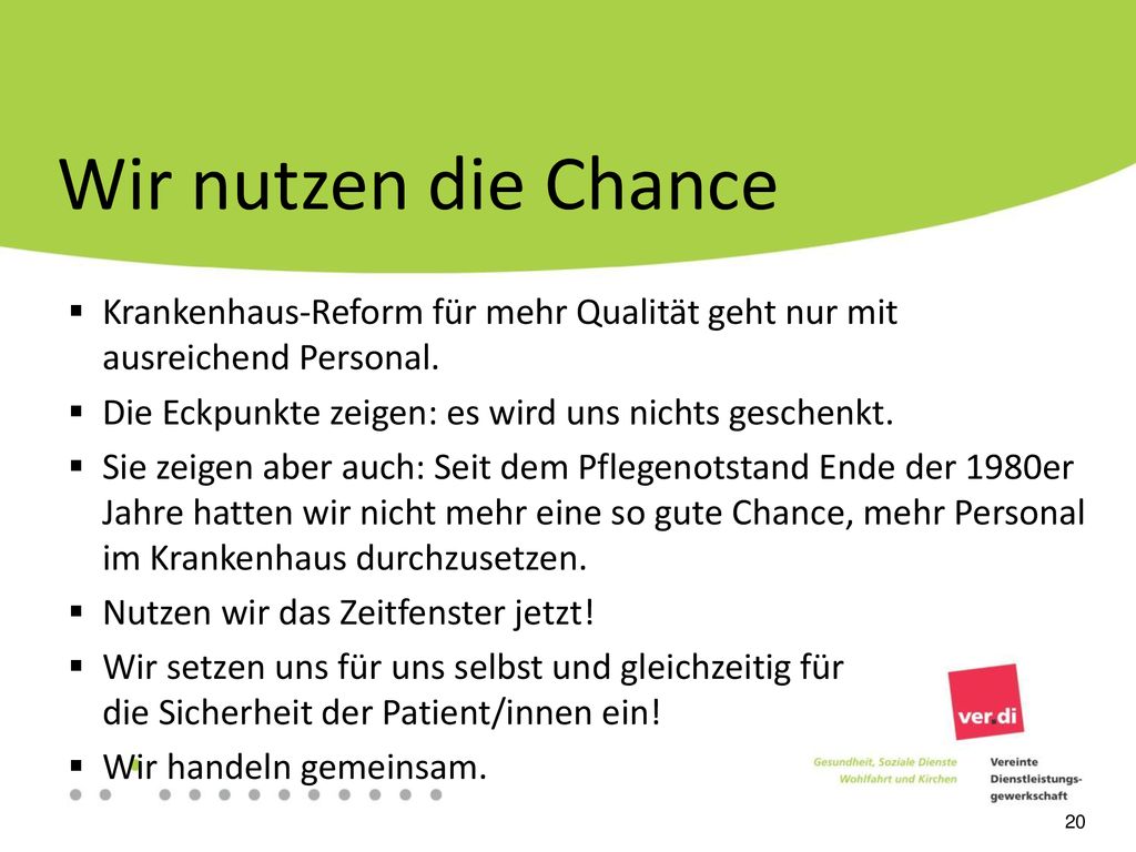 Wir nutzen die Chance Krankenhaus-Reform für mehr Qualität geht nur mit ausreichend Personal. Die Eckpunkte zeigen: es wird uns nichts geschenkt.