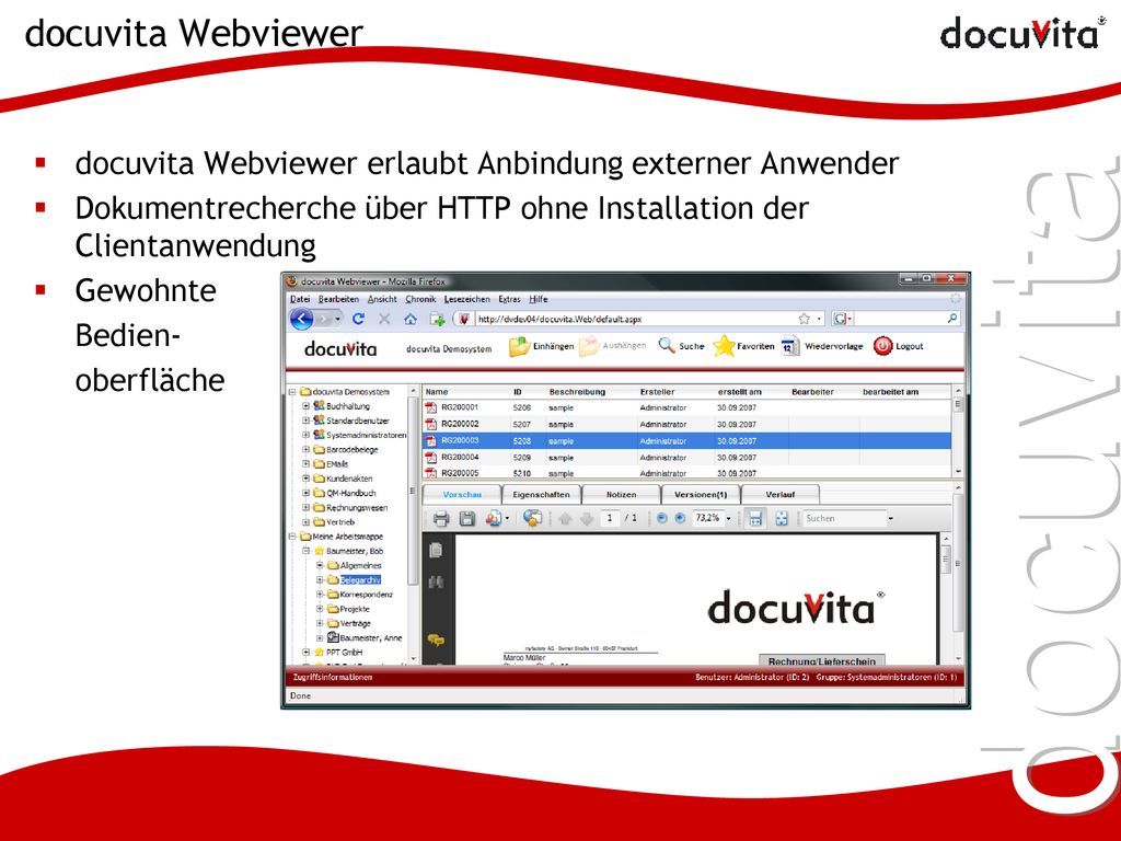 docuvita Webviewer docuvita Webviewer erlaubt Anbindung externer Anwender. Dokumentrecherche über HTTP ohne Installation der Clientanwendung.