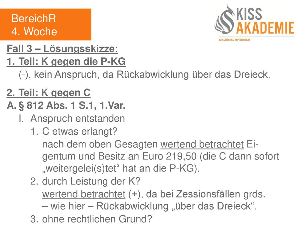 BereichR 4. Woche Fall 3 – Lösungsskizze: 1. Teil: K gegen die P-KG