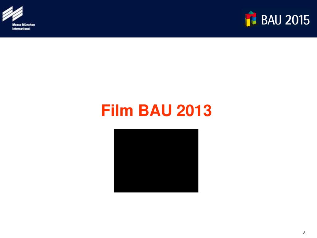 Film BAU 2013 Bilder sagen mehr als Worte, sagt man.