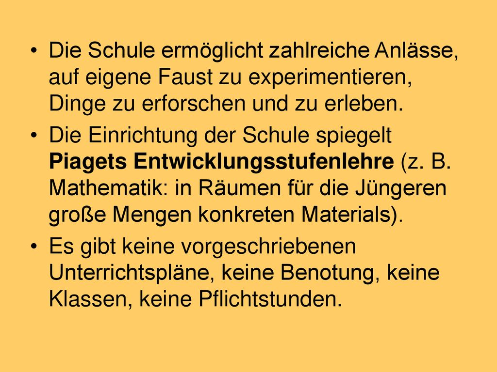 Die Schule ermöglicht zahlreiche Anlässe, auf eigene Faust zu experimentieren, Dinge zu erforschen und zu erleben.