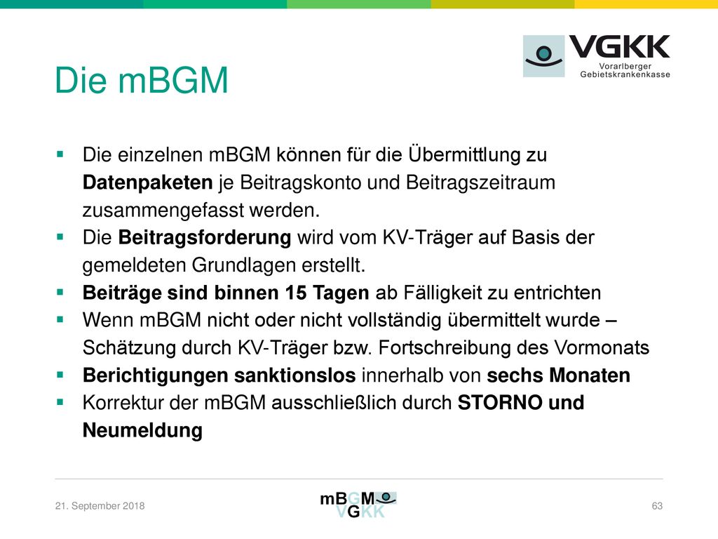 Die mBGM Die einzelnen mBGM können für die Übermittlung zu Datenpaketen je Beitragskonto und Beitragszeitraum zusammengefasst werden.