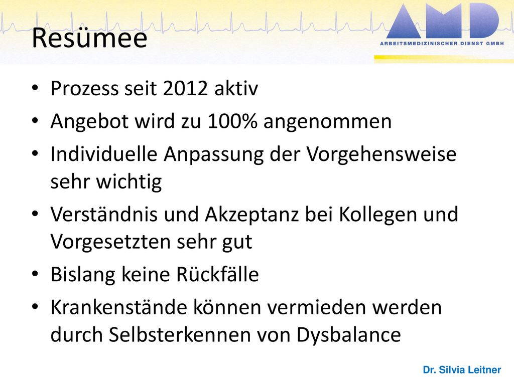Resümee Prozess seit 2012 aktiv Angebot wird zu 100% angenommen