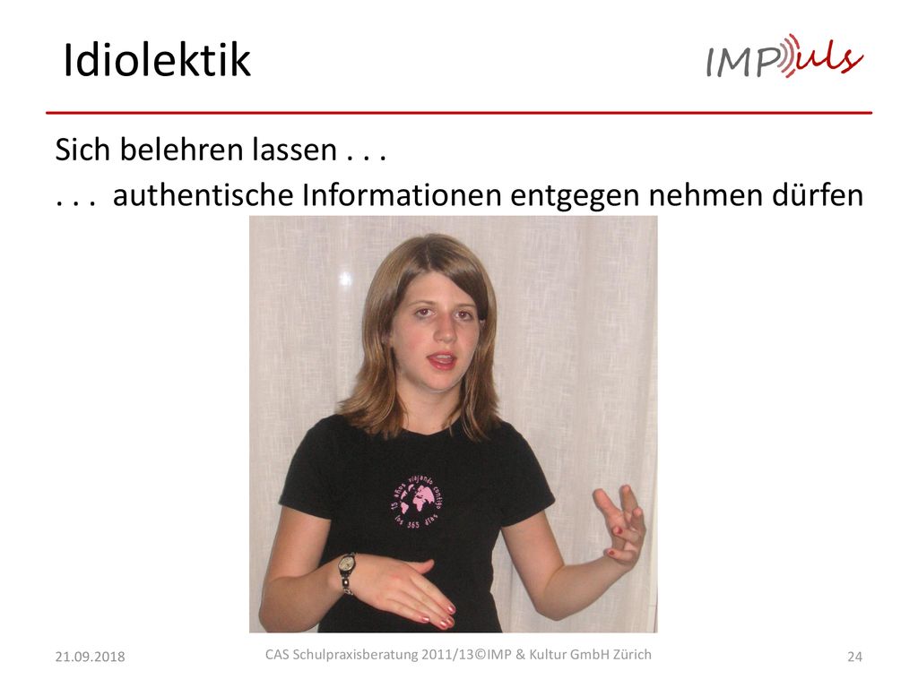Idiolektik Sich belehren lassen authentische Informationen entgegen nehmen dürfen