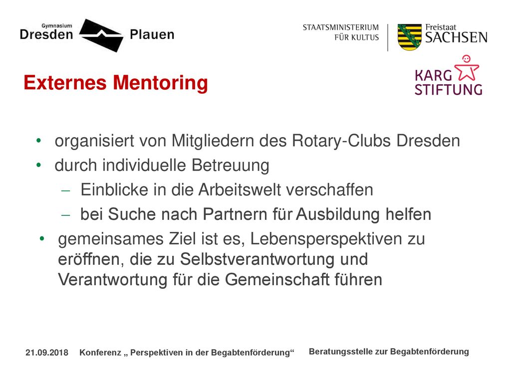 Externes Mentoring organisiert von Mitgliedern des Rotary-Clubs Dresden. durch individuelle Betreuung.