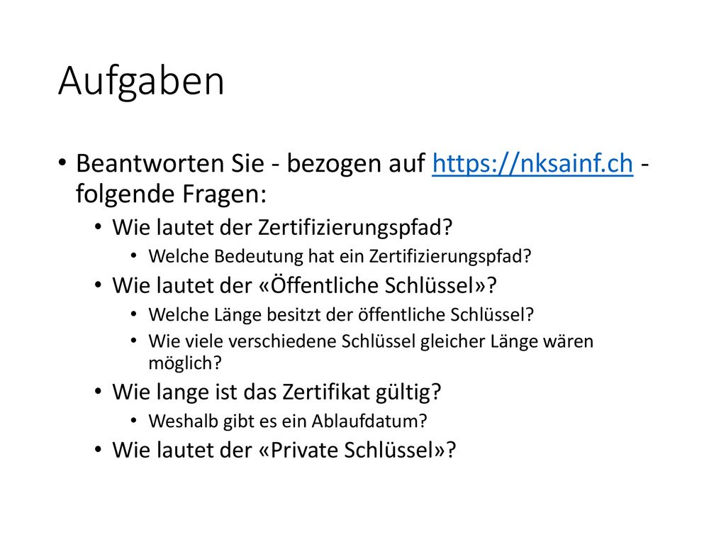 Aufgaben Beantworten Sie - bezogen auf   - folgende Fragen: Wie lautet der Zertifizierungspfad