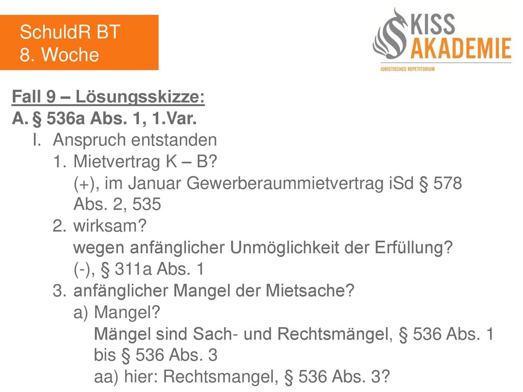 SchuldR BT 8. Woche Fall 9 – Lösungsskizze: A. § 536a Abs. 1, 1.Var.