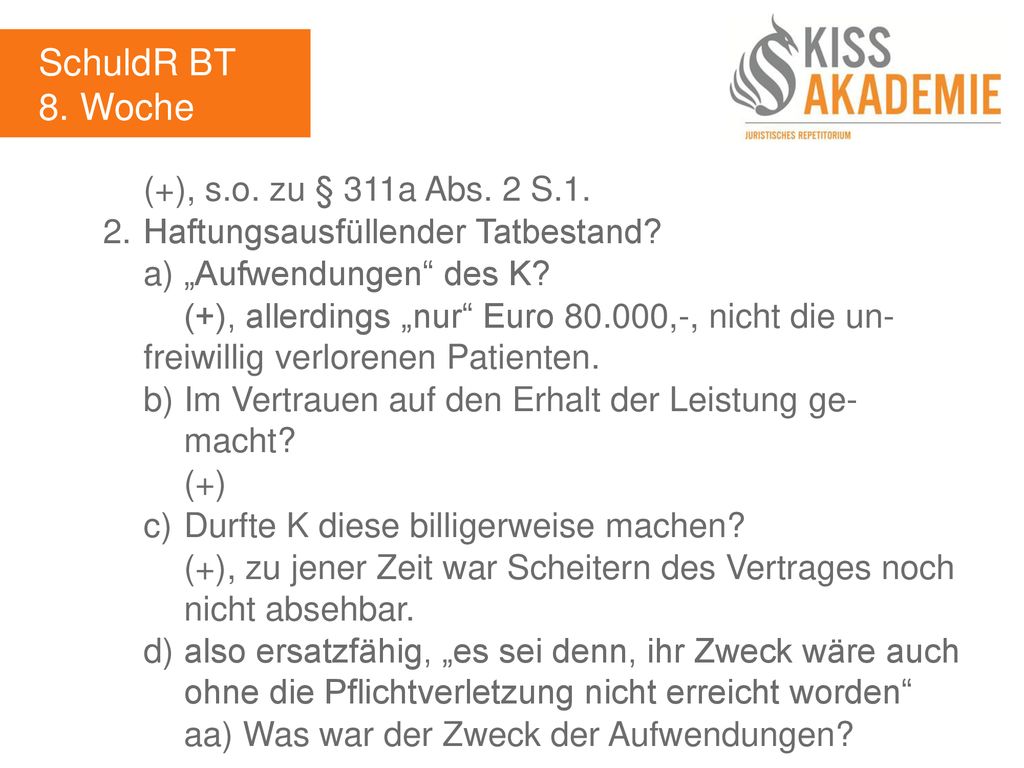SchuldR BT 8. Woche (+), s.o. zu § 311a Abs. 2 S.1.