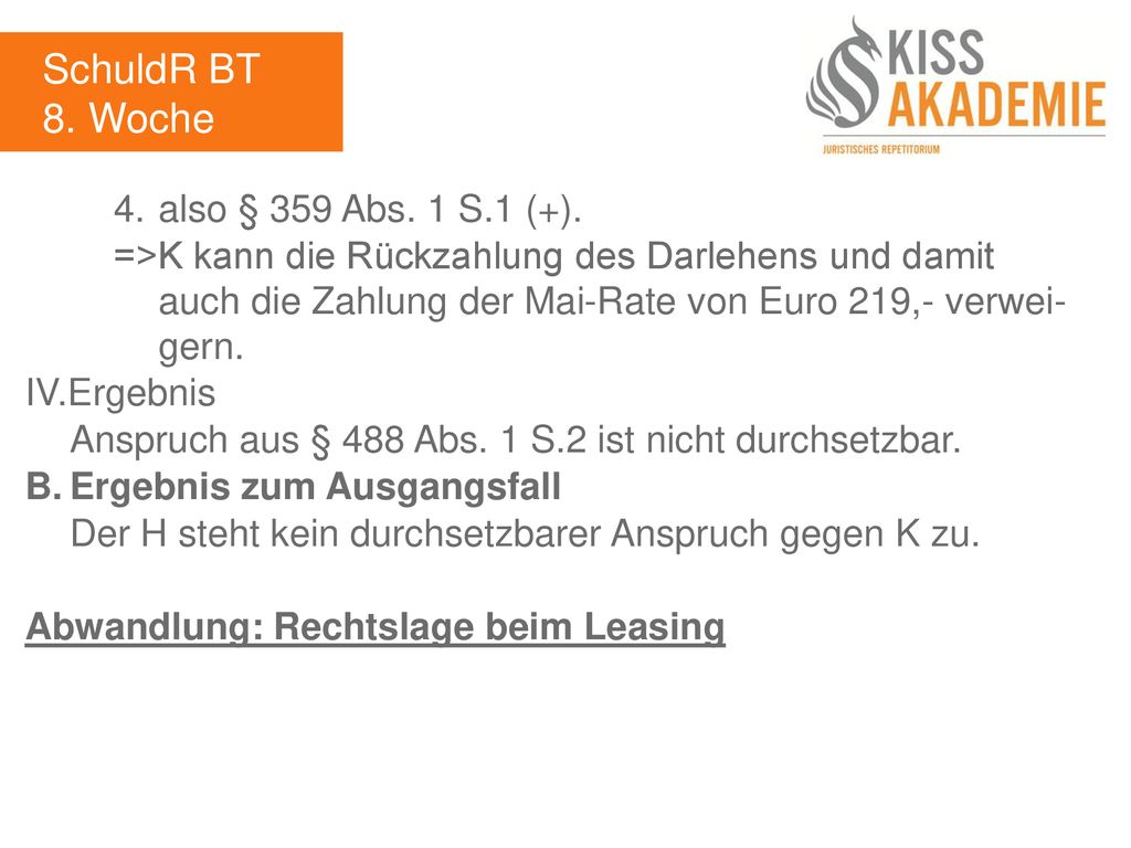 SchuldR BT 8. Woche 4. also § 359 Abs. 1 S.1 (+).
