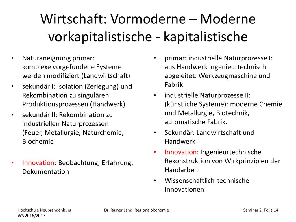Wirtschaft: Vormoderne – Moderne vorkapitalistische - kapitalistische