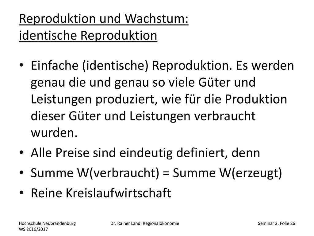 Reproduktion und Wachstum: identische Reproduktion