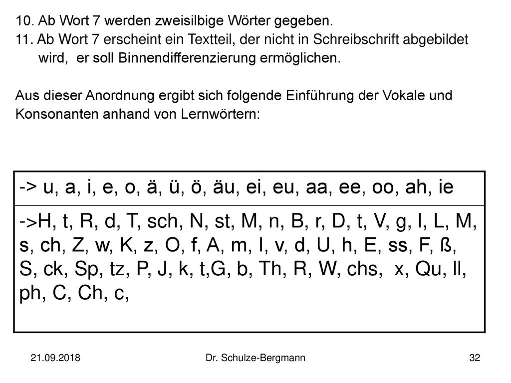 -> u, a, i, e, o, ä, ü, ö, äu, ei, eu, aa, ee, oo, ah, ie
