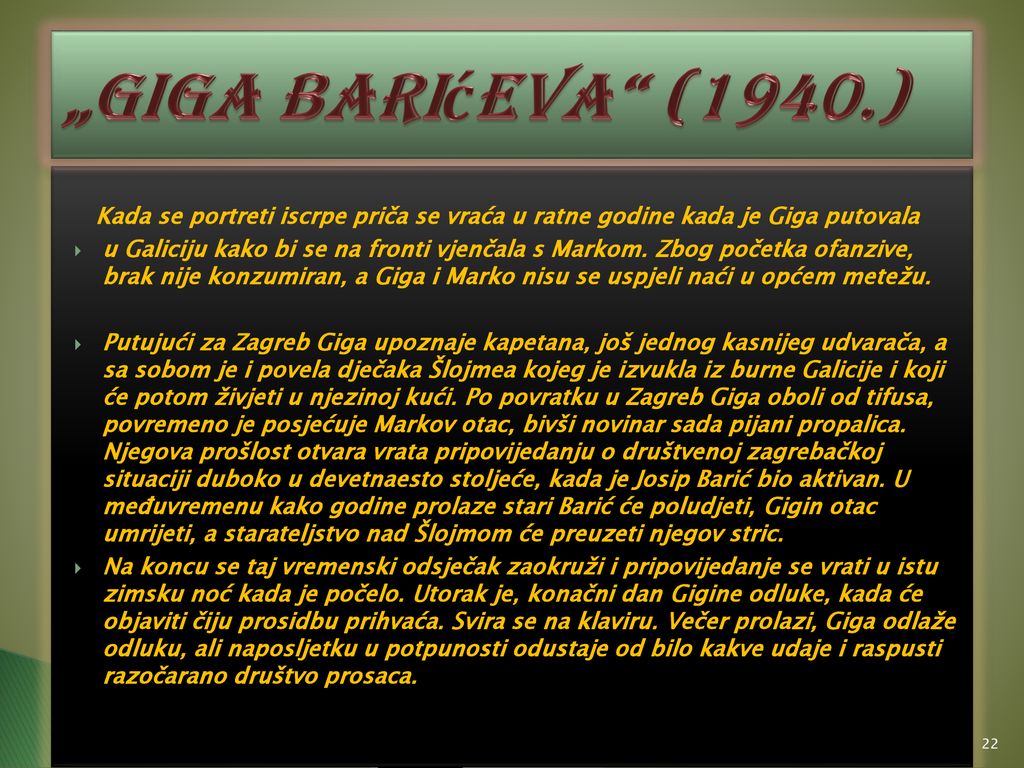 „Giga Barićeva (1940.) Kada se portreti iscrpe priča se vraća u ratne godine kada je Giga putovala.