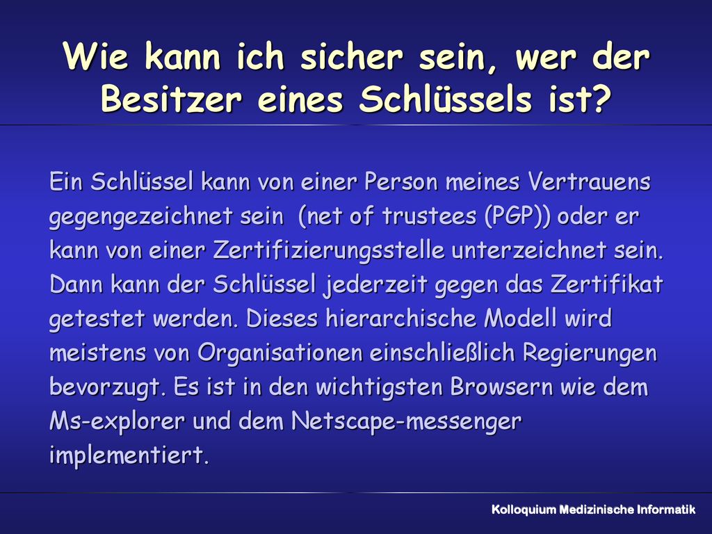 Wie kann ich sicher sein, wer der Besitzer eines Schlüssels ist