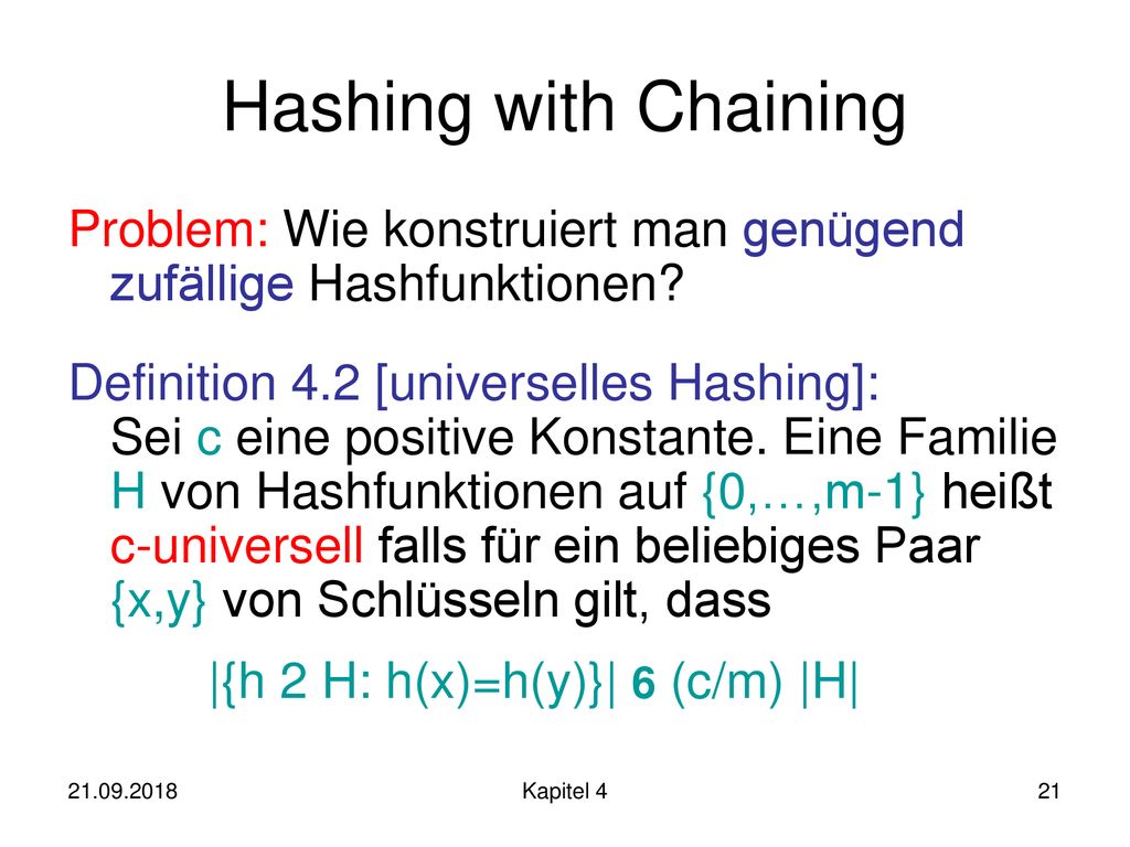Hashing with Chaining Problem: Wie konstruiert man genügend zufällige Hashfunktionen