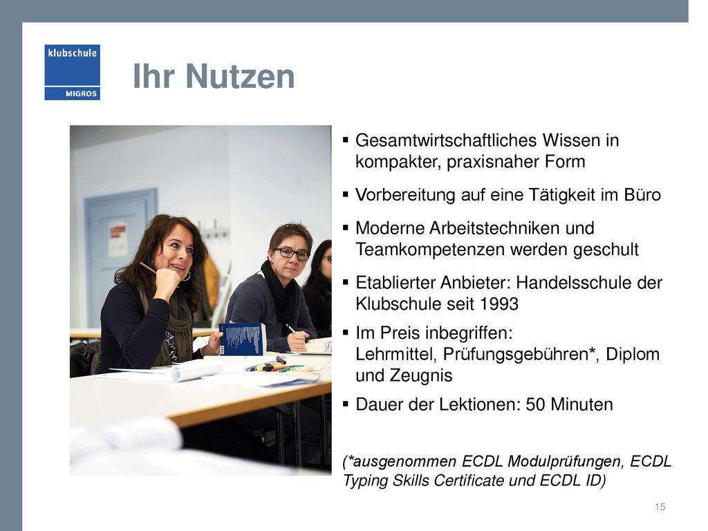 Ihr Nutzen Gesamtwirtschaftliches Wissen in kompakter, praxisnaher Form. Vorbereitung auf eine Tätigkeit im Büro.