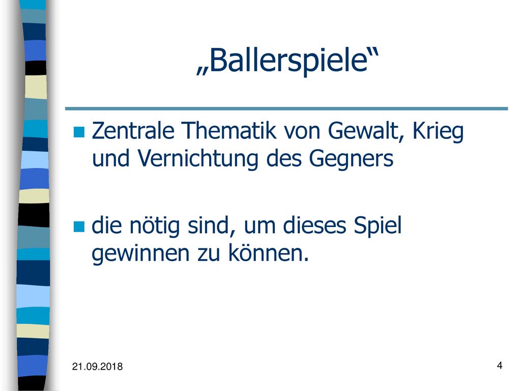 „Ballerspiele Zentrale Thematik von Gewalt, Krieg und Vernichtung des Gegners. die nötig sind, um dieses Spiel gewinnen zu können.