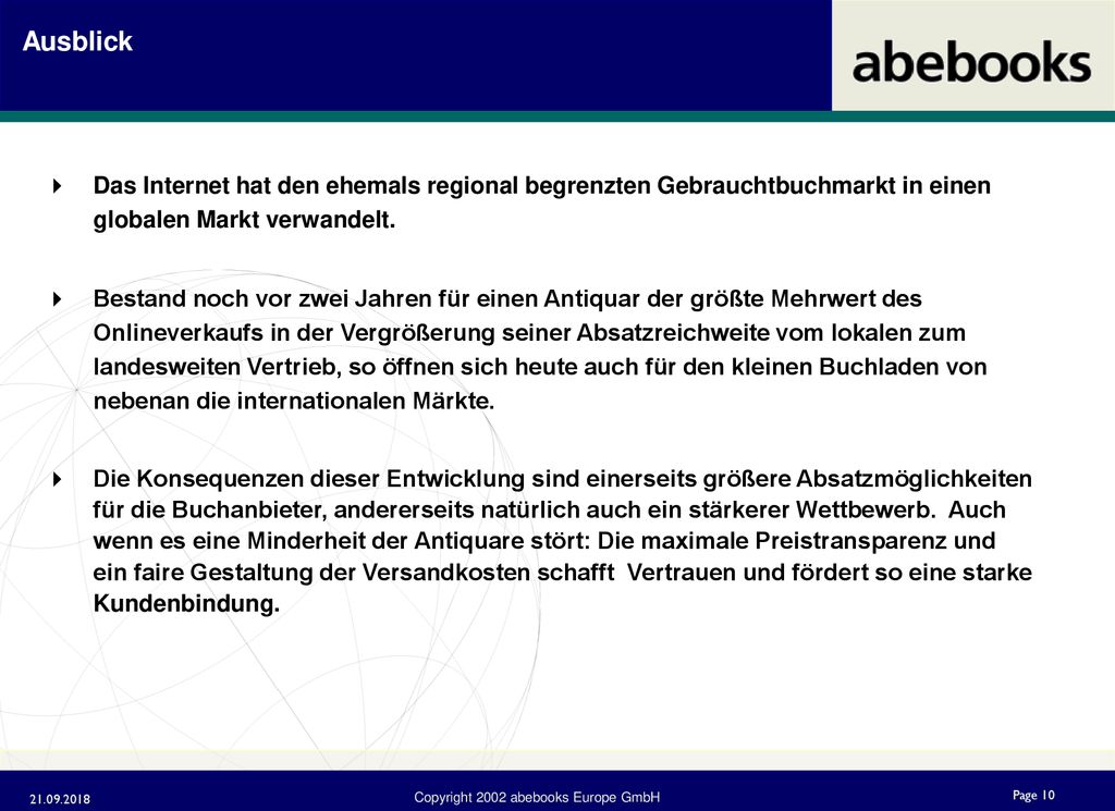 Ausblick Das Internet hat den ehemals regional begrenzten Gebrauchtbuchmarkt in einen globalen Markt verwandelt.