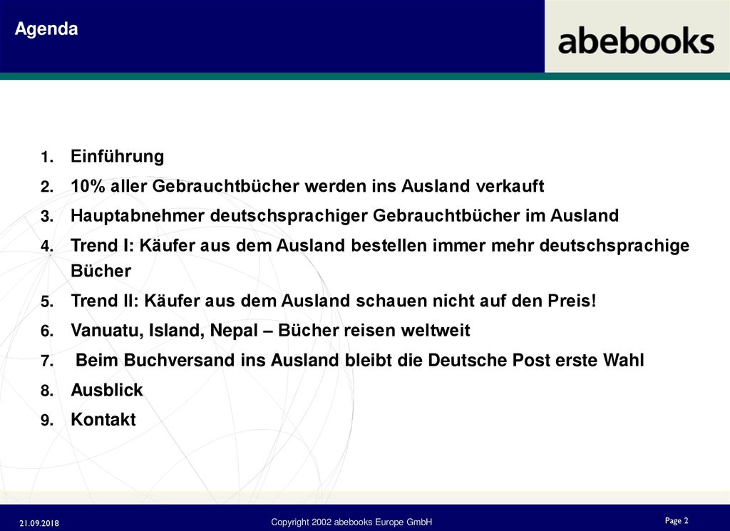Agenda Einführung. 10% aller Gebrauchtbücher werden ins Ausland verkauft. Hauptabnehmer deutschsprachiger Gebrauchtbücher im Ausland.