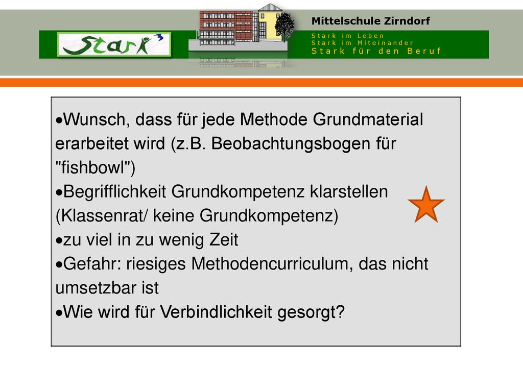 Wunsch, dass für jede Methode Grundmaterial erarbeitet wird (z. B