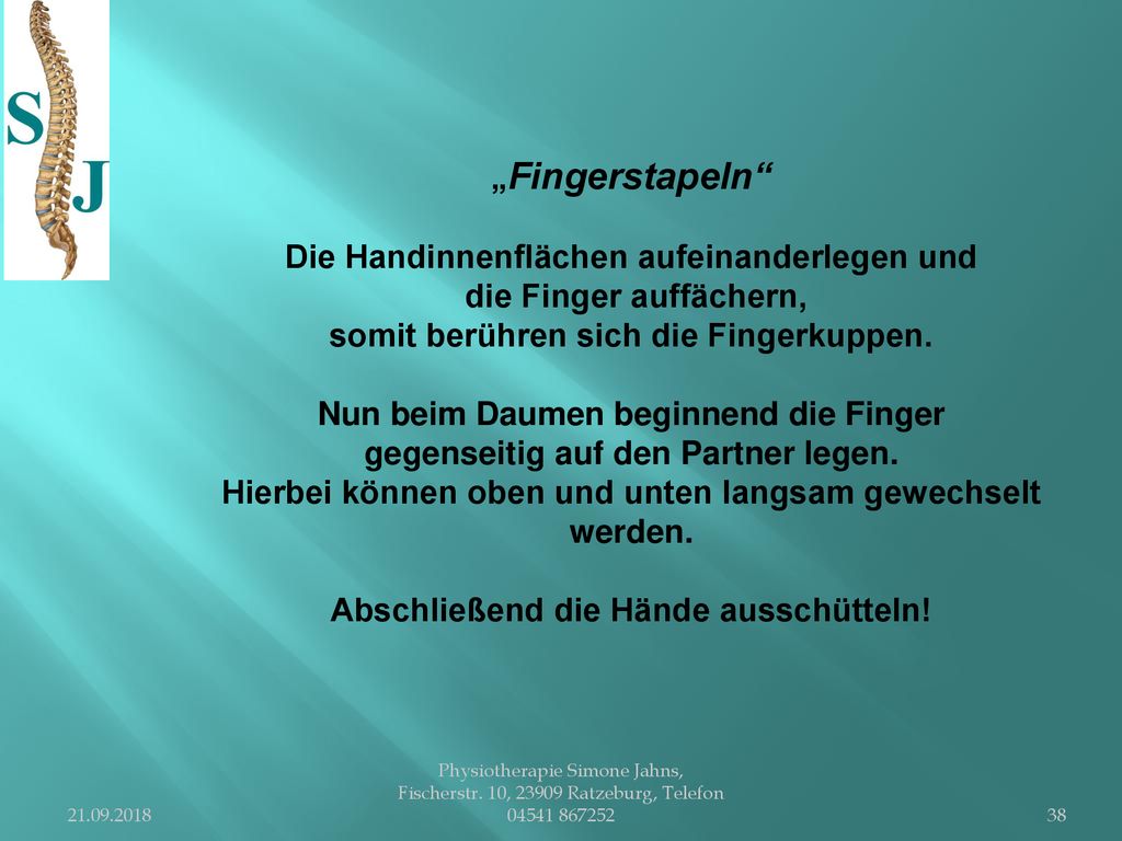 „Fingerstapeln Die Handinnenflächen aufeinanderlegen und die Finger auffächern, somit berühren sich die Fingerkuppen. Nun beim Daumen beginnend die Finger gegenseitig auf den Partner legen. Hierbei können oben und unten langsam gewechselt werden. Abschließend die Hände ausschütteln!