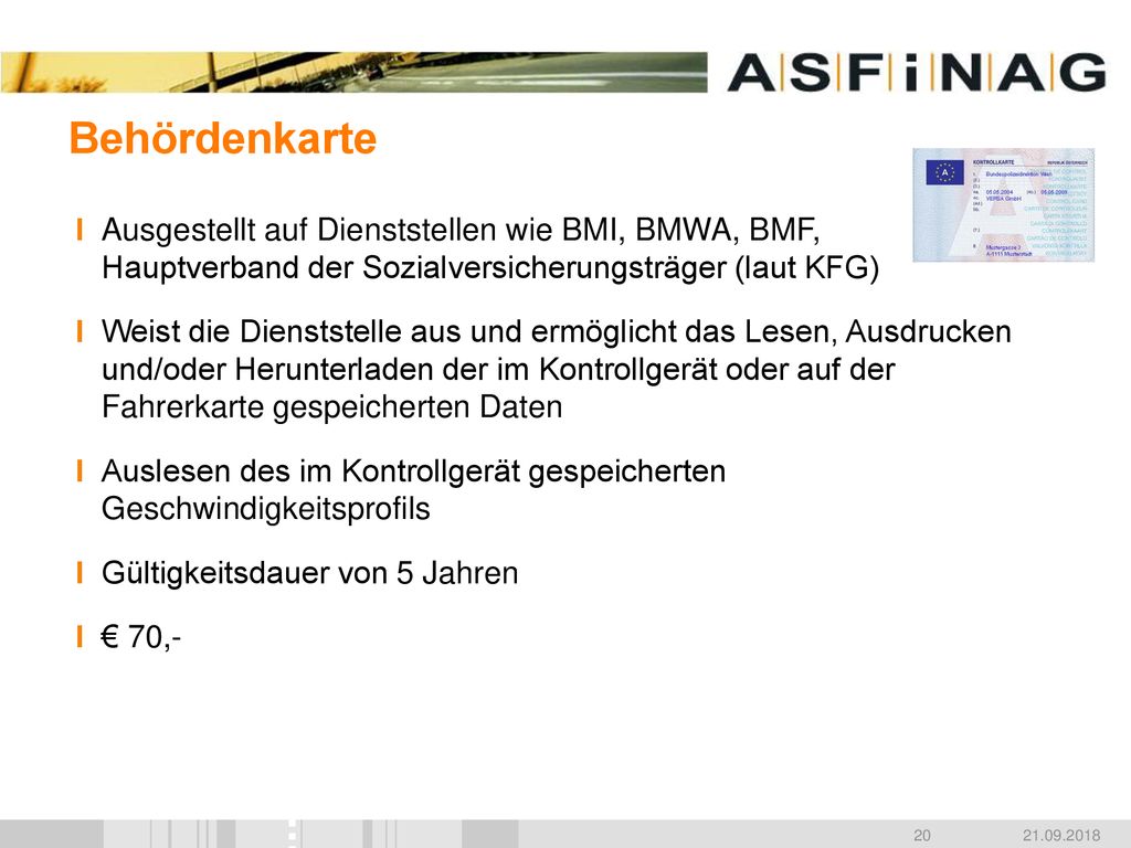 Behördenkarte Ausgestellt auf Dienststellen wie BMI, BMWA, BMF, Hauptverband der Sozialversicherungsträger (laut KFG)
