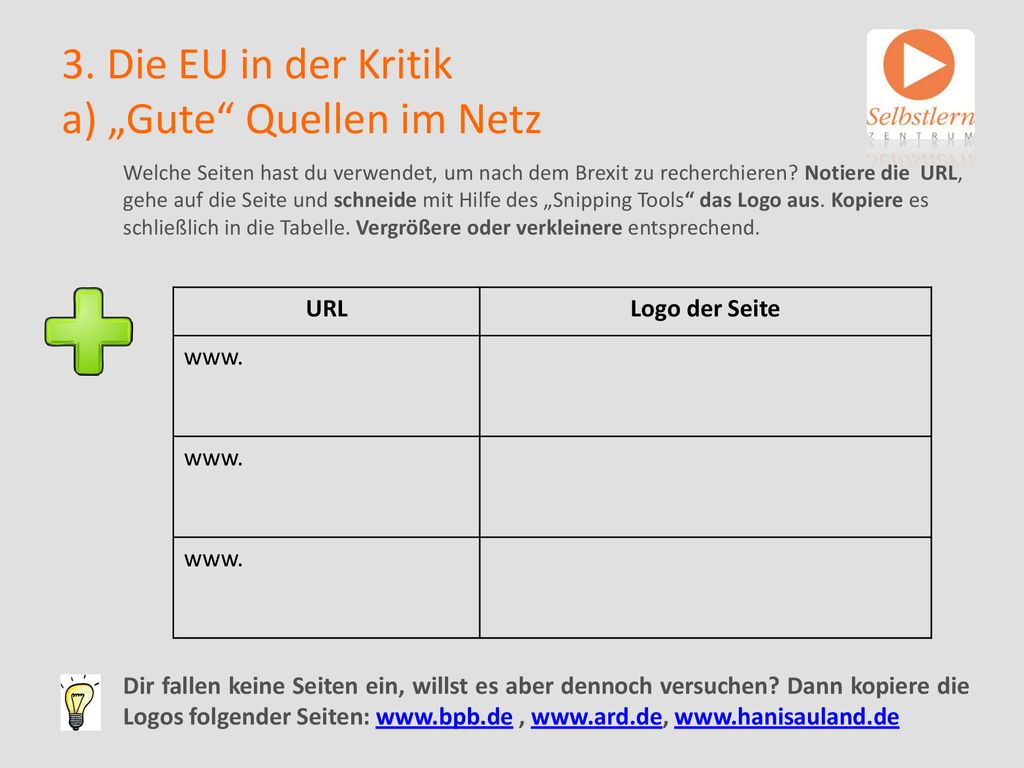 3. Die EU in der Kritik a) „Gute Quellen im Netz