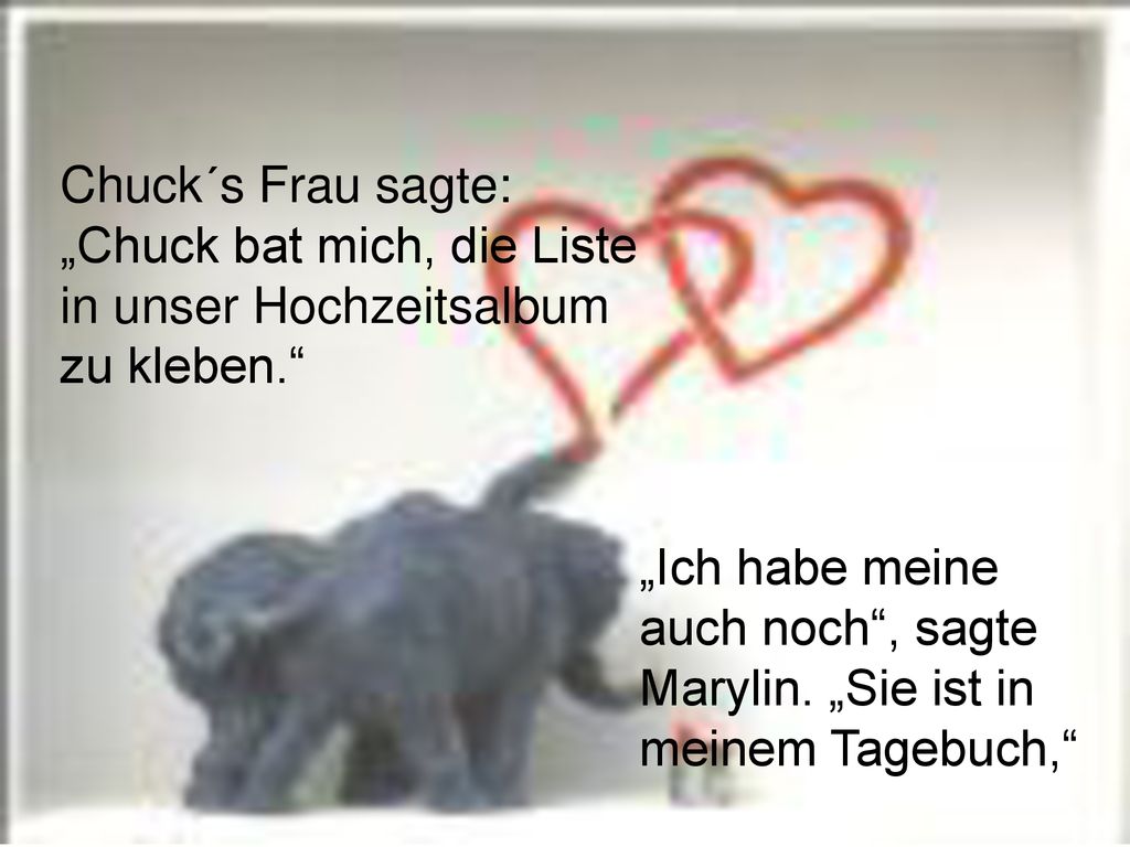 Chuck´s Frau sagte: „Chuck bat mich, die Liste in unser Hochzeitsalbum zu kleben.