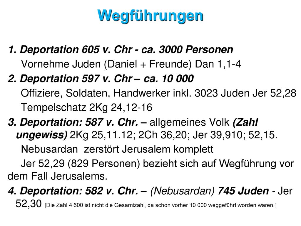 Wegführungen 1. Deportation 605 v. Chr - ca Personen