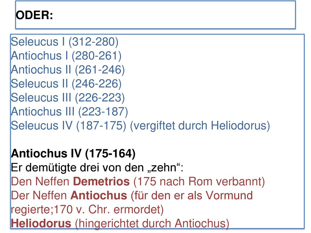 ODER: Seleucus I ( ) Antiochus I ( ) Antiochus II ( ) Seleucus II ( ) Seleucus III ( )